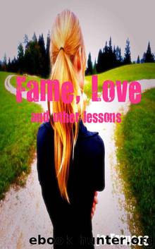 Fame, Love, and other Lessons by Frances Jo