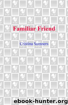 Familiar Friend by Cristina Sumners