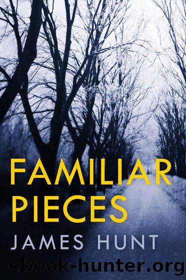Familiar Pieces: A Riveting Kidnapping Mystery (A North and Martin Abduction Mystery Book 6) by James Hunt