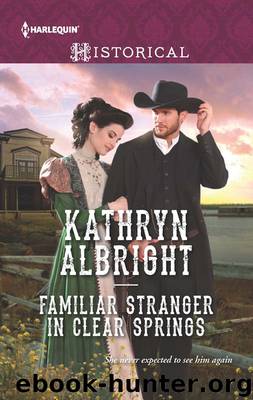 Familiar Stranger in Clear Springs by Kathryn Albright