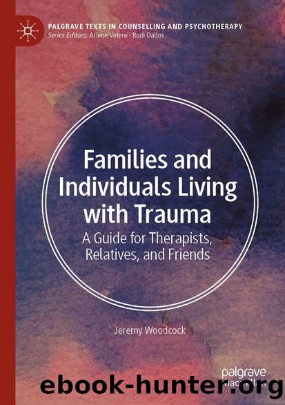 Families and Individuals Living with Trauma by Jeremy Woodcock