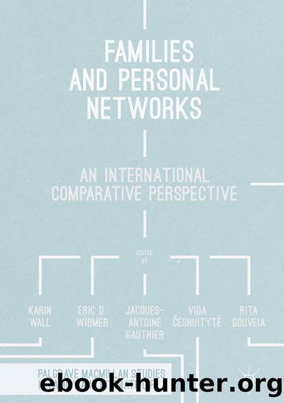 Families and Personal Networks by Karin Wall Eric D. Widmer Jacques–Antoine Gauthier Vida Česnuitytė & Rita Gouveia