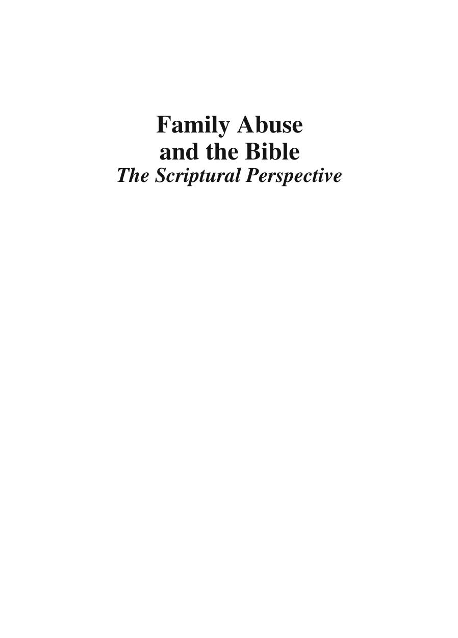 Family Abuse and the Bible The Scriptural Perspective by Aimee K. Cassiday-Shaw