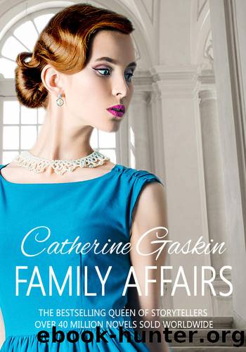 Family Affairs: A gripping family saga from the "Queen of Storytellers by Catherine Gaskin