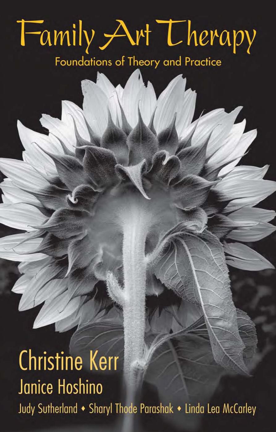 Family Art Therapy: Foundations of Theory and Practice (Family Therapy and Counseling) by Christine Kerr Janice Hoshino