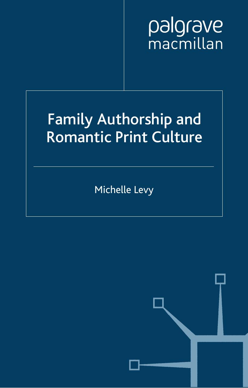 Family Authorship and Romantic Print Culture by Michelle Levy