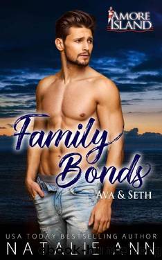 Family Bonds- Ava and Seth (Amore Island Book 5) by Natalie Ann