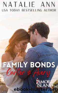 Family Bonds- Carter & Avery (Amore Island Book 14) by Natalie Ann
