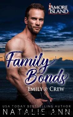 Family Bonds- Emily and Crew (Amore Island Book 4) by Natalie Ann