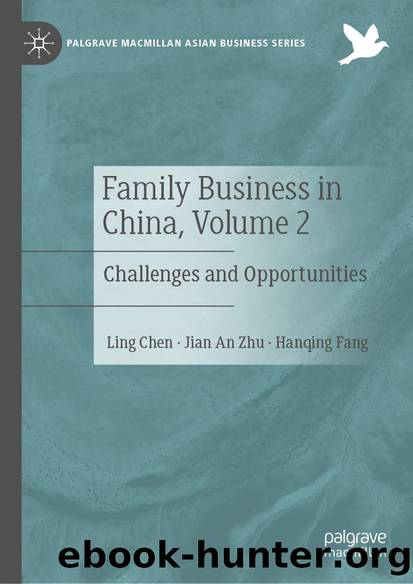 Family Business in China, Volume 2 by Ling Chen & Jian An Zhu & Hanqing Fang