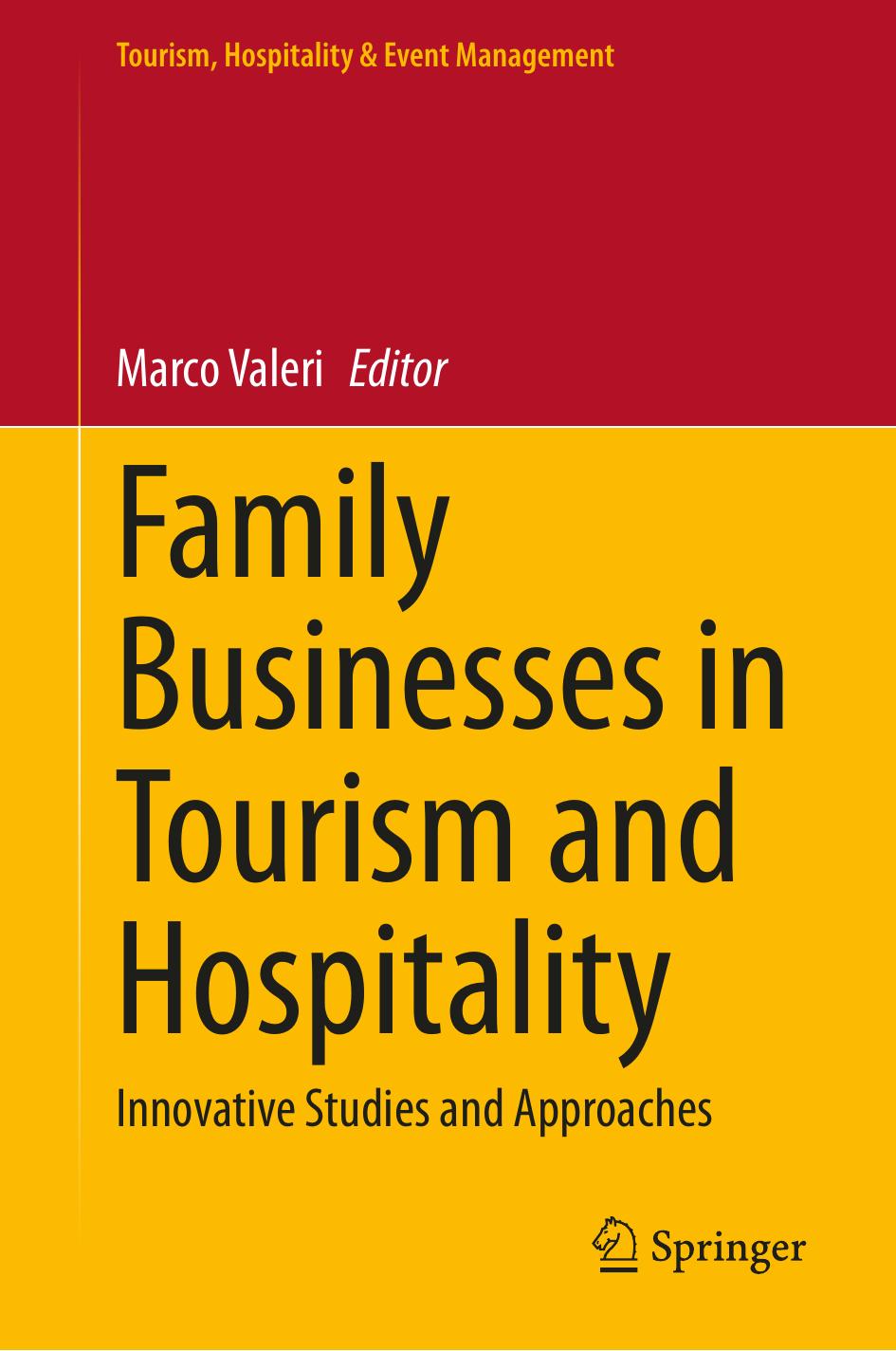 Family Businesses in Tourism and Hospitality: Innovative Studies and Approaches by Marco Valeri