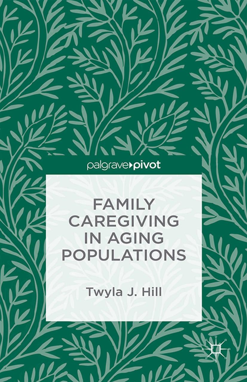 Family Caregiving in Aging Populations by Twyla J. Hill (auth.)