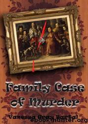 Family Case of Murder by Vanessa Gray Bartal