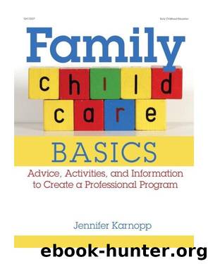 Family Child Care Basics by Jennifer Karnopp