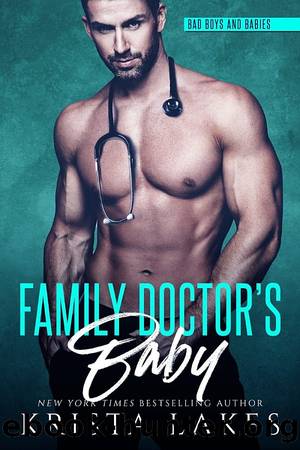 Family Doctor's Baby_A Doctor and Nurse Love Story by Krista Lakes