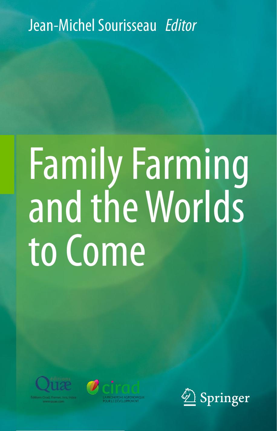 Family Farming and the Worlds to Come by Jean-Michel Sourisseau (eds.)