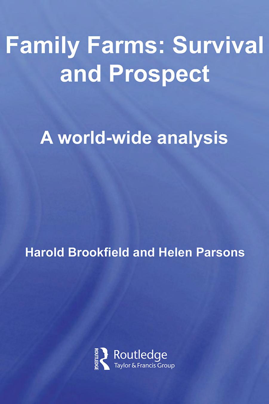 Family Farms: Survival and Prospect: A World-Wide Analysis by Harold Brookfield Helen Parsons