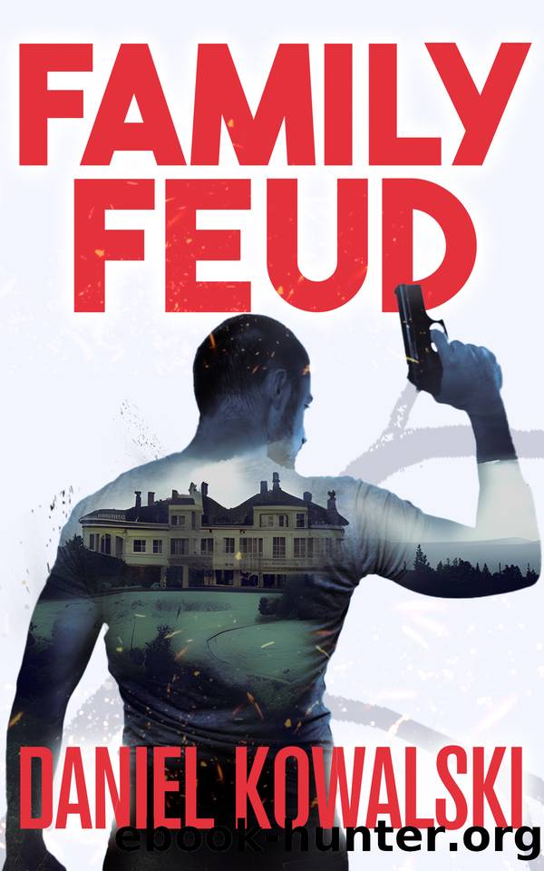 Family Feud: An Exciting and Suspenseful Thriller by Daniel Kowalski