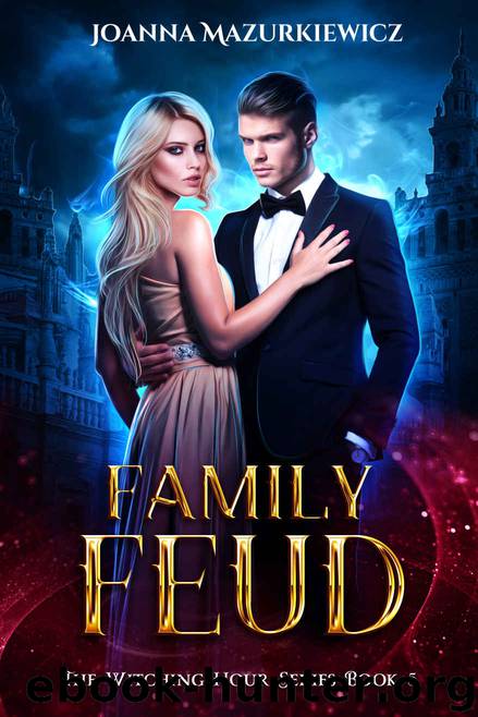 Family Feud: The Witching Hour Series Book 5 by Joanna Mazurkiewicz