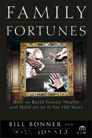 Family Fortunes by Bill Bonner & Will Bonner