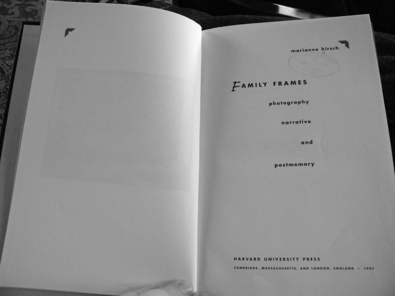 Family Frames : Photography, Narrative and Postmemory by Marianne Hirsch