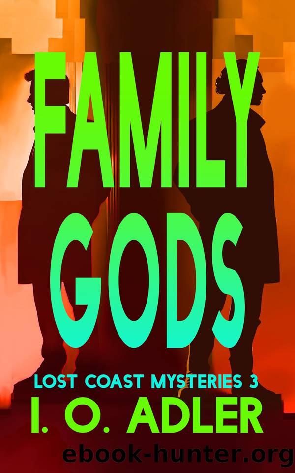 Family Gods (Lost Coast Mysteries Book 3) by I.O. Adler
