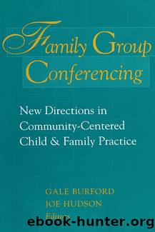 Family Group Conferencing: New Directions in Community-Centered Child and Family Practice by Gale Burford