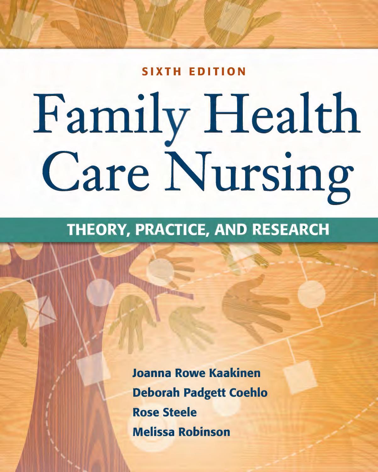 Family Health Care Nursing: Theory, Practice, and Research by Joanna Rowe Kaakinen Deborah Padgett Coehlo Rose Steele Melissa Robinson