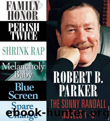 Family Honor Perish Twice Shrink Rap Melancholy Baby Blue Screen Spare Change by Robert B. Parker