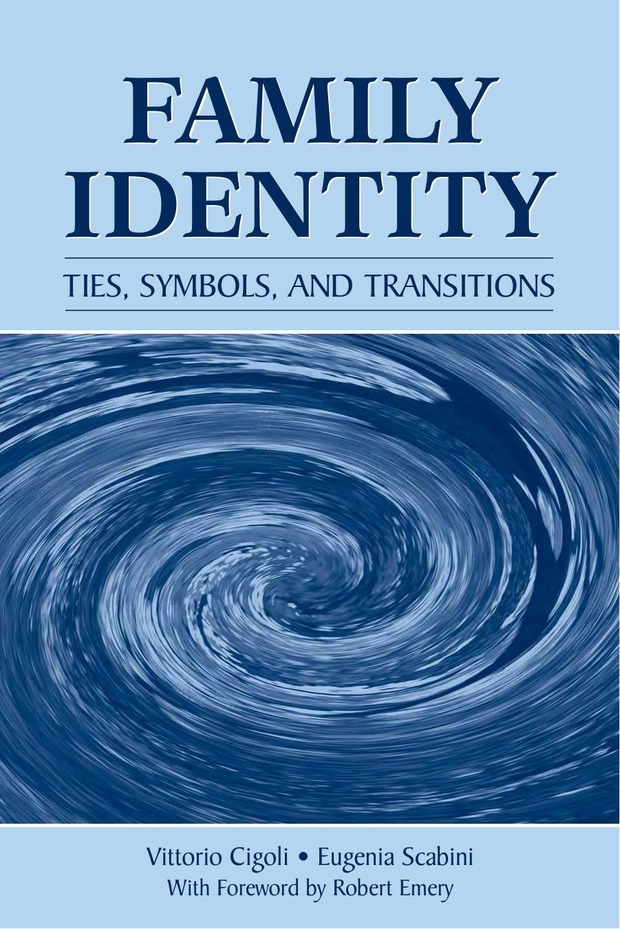 Family Identity: Ties, Symbols, and Transitions by Vittorio Cigoli Eugenia Scabini