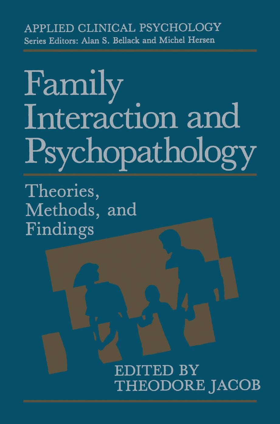 Family Interaction and Psychopathology: Theories, Methods and Findings by Theodore Jacob (auth.) Theodore Jacob (eds.)