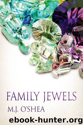 Family Jewels by M.J. O'Shea