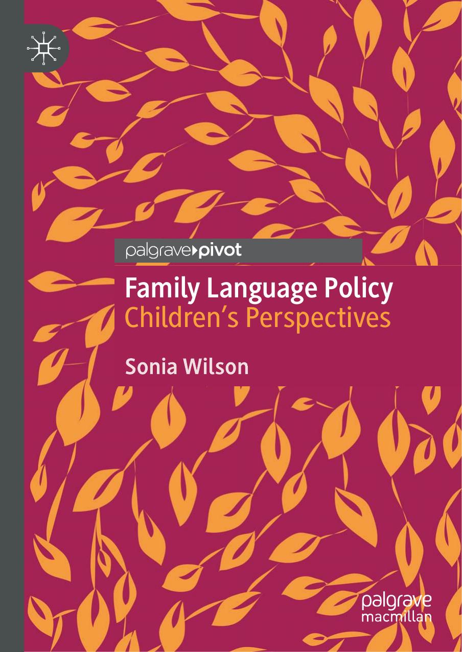 Family Language Policy: Children’s Perspectives by Unknow