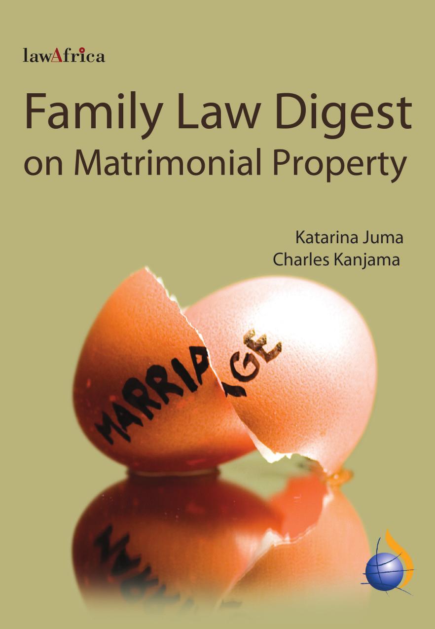 Family Law Digest: Matrimonial Property by Katarina Juma
