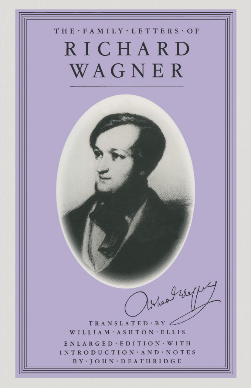 Family Letters of Richard Wagner by John Deathridge (auth.)