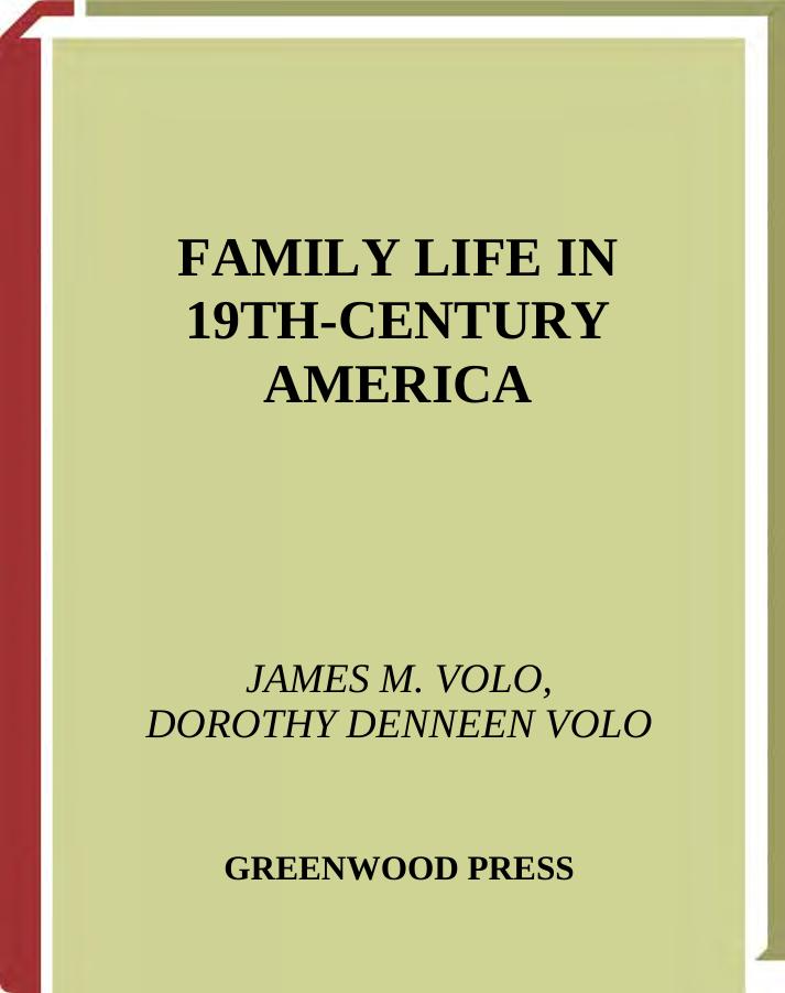 Family Life in 19th-Century America (Family Life through History) by James M. Volo Dorothy Denneen Volo