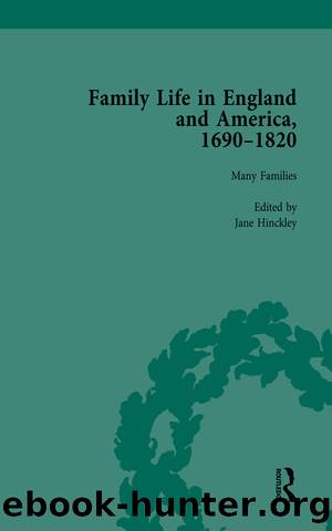 Family Life in England and America, 1690â1820, vol 1 by Rachel Cope Amy Harris Jane Hinckley