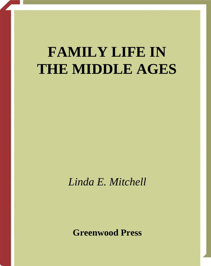 Family Life in The Middle Ages (Family Life through History) by Linda E. Mitchell