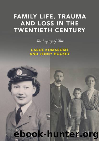 Family Life, Trauma and Loss in the Twentieth Century by Carol Komaromy & Jenny Hockey