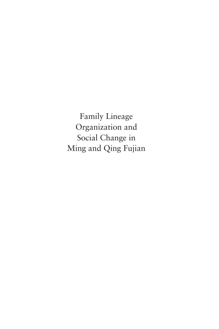 Family Lineage Organization and Social Change in Ming and Qing Fujian by Zheng Zhenman; Michael Szonyi