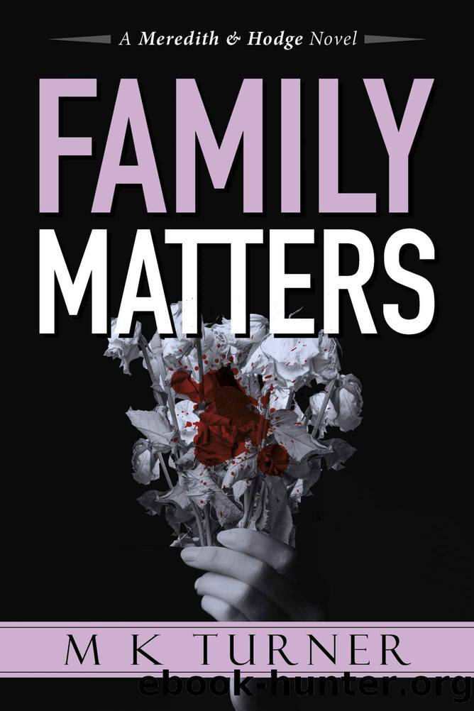 Family Matters (Meredith & Hodge Book 8) by Marcia Turner