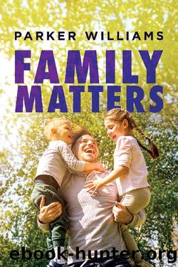 Family Matters by Parker Williams