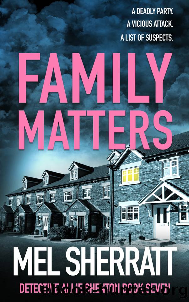 Family Matters: A gripping detective crime thriller by Mel Sherratt
