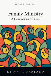 Family Ministry by Diana R. Garland;