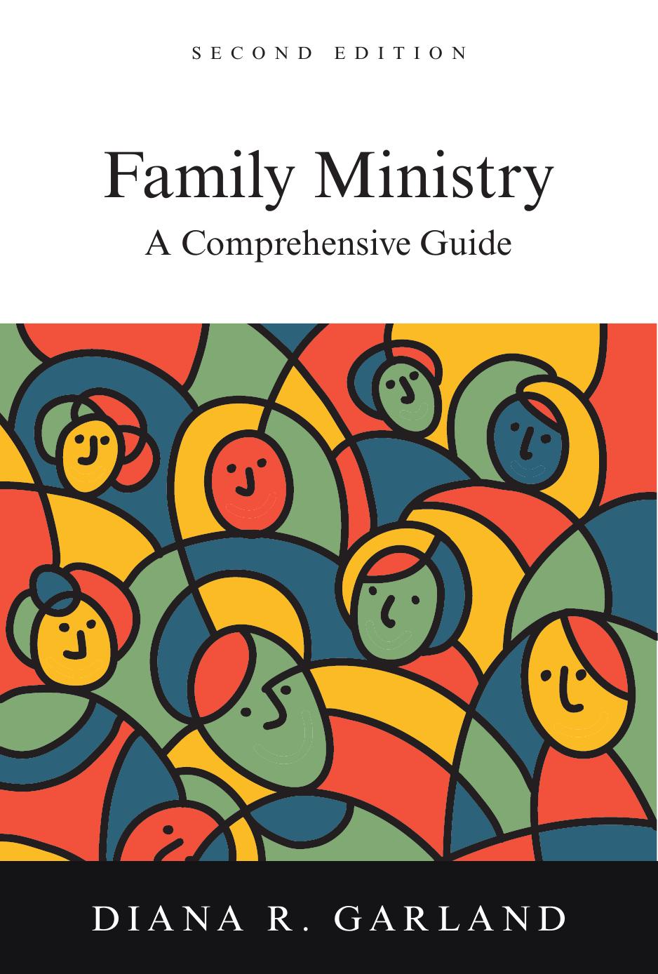Family Ministry: A Comprehensive Guide by Diana R. Garland
