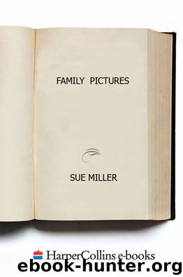 Family Pictures by Sue Miller