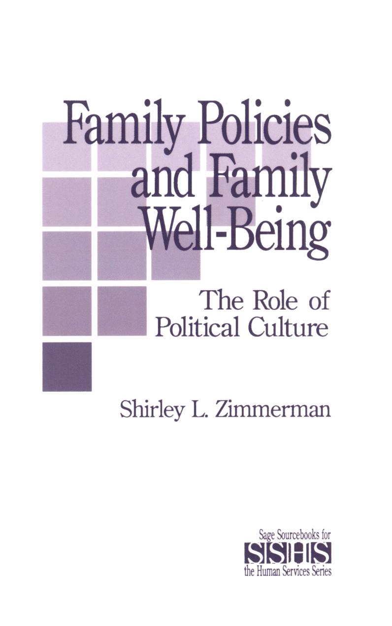Family Policies and Family Well-Being : The Role of Political Culture by Shirley L. Zimmerman