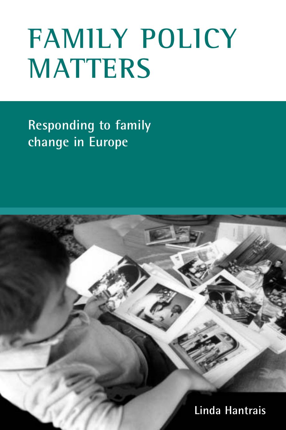 Family Policy Matters: Responding to Family Change in Europe by Linda Hantrais