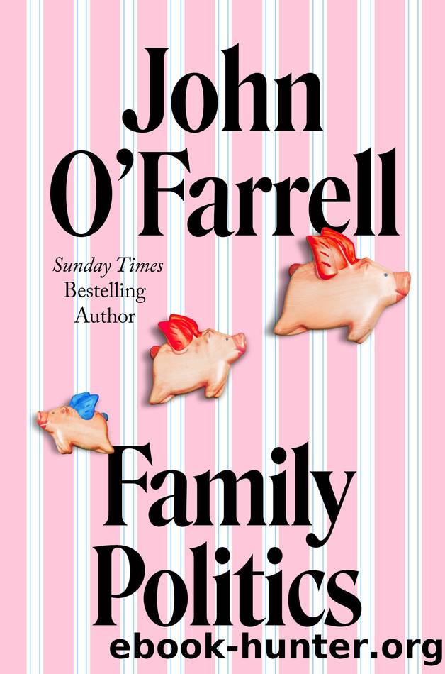 Family Politics by John O’Farrell