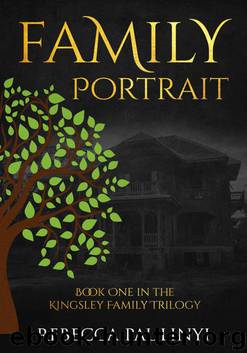 Family Portrait (Kingsley Family Trilogy Book 1) by Rebecca Paulinyi
